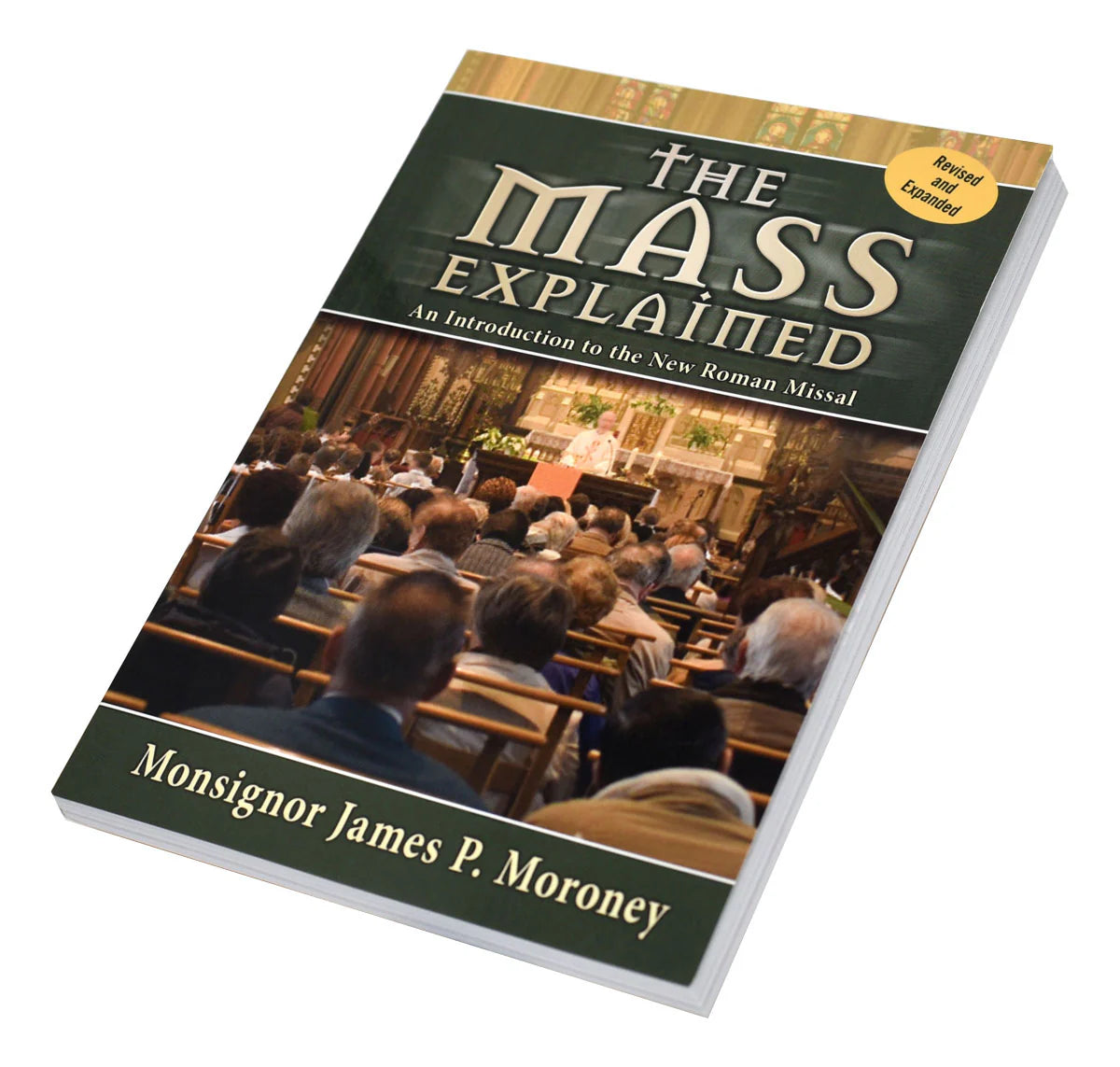 The Mass Explained - Revised and Expanded Edition