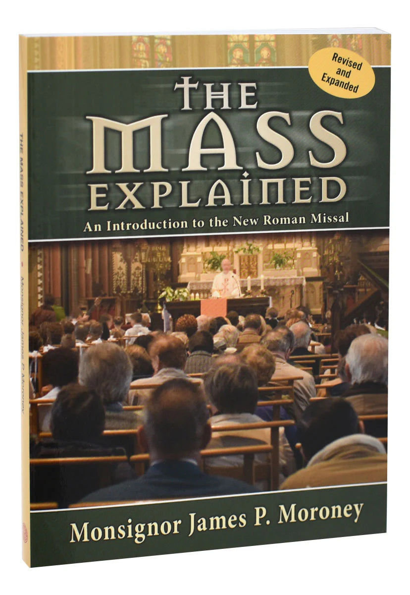 The Mass Explained - Revised and Expanded Edition