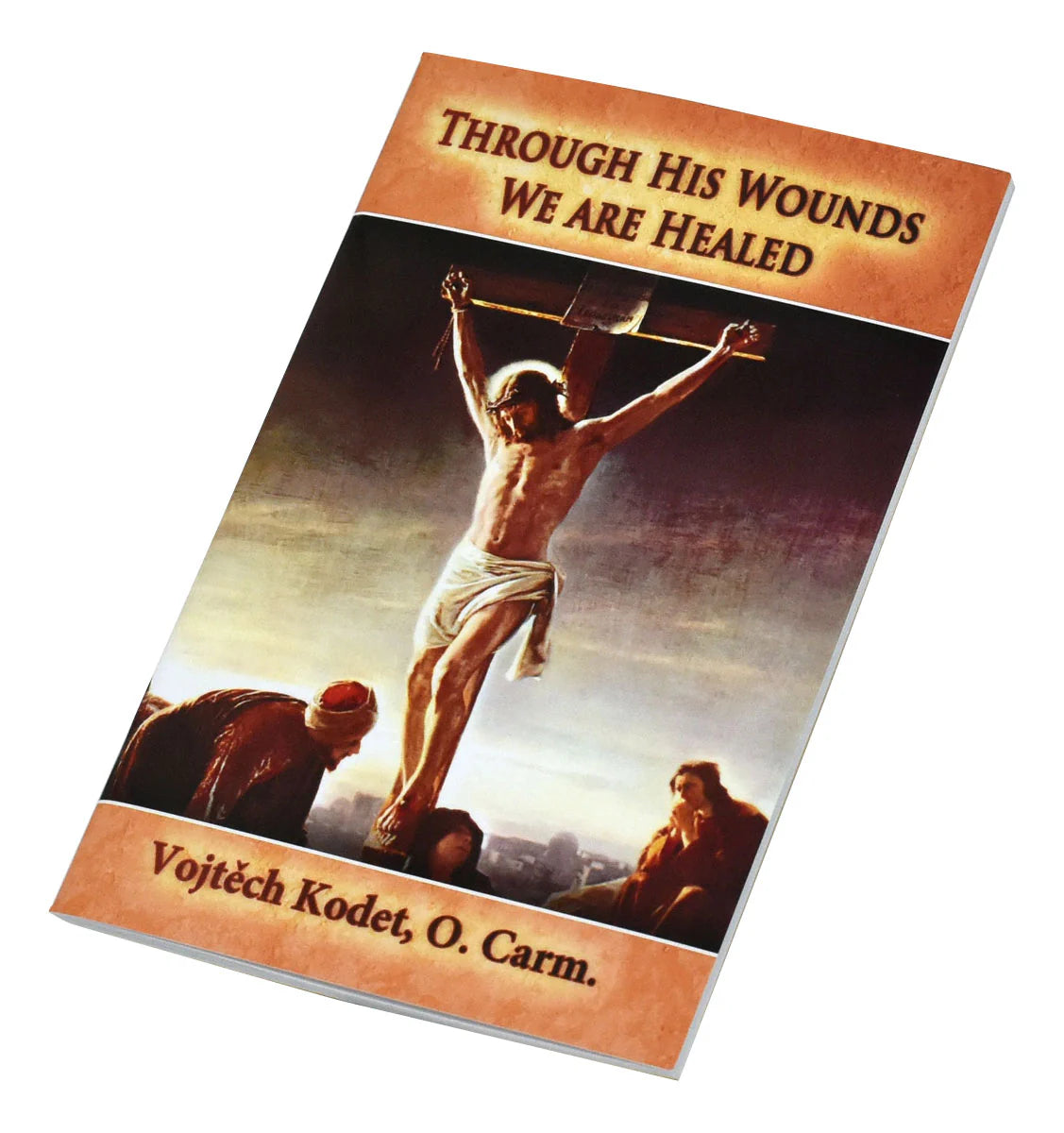 Through His Wounds We are Healed