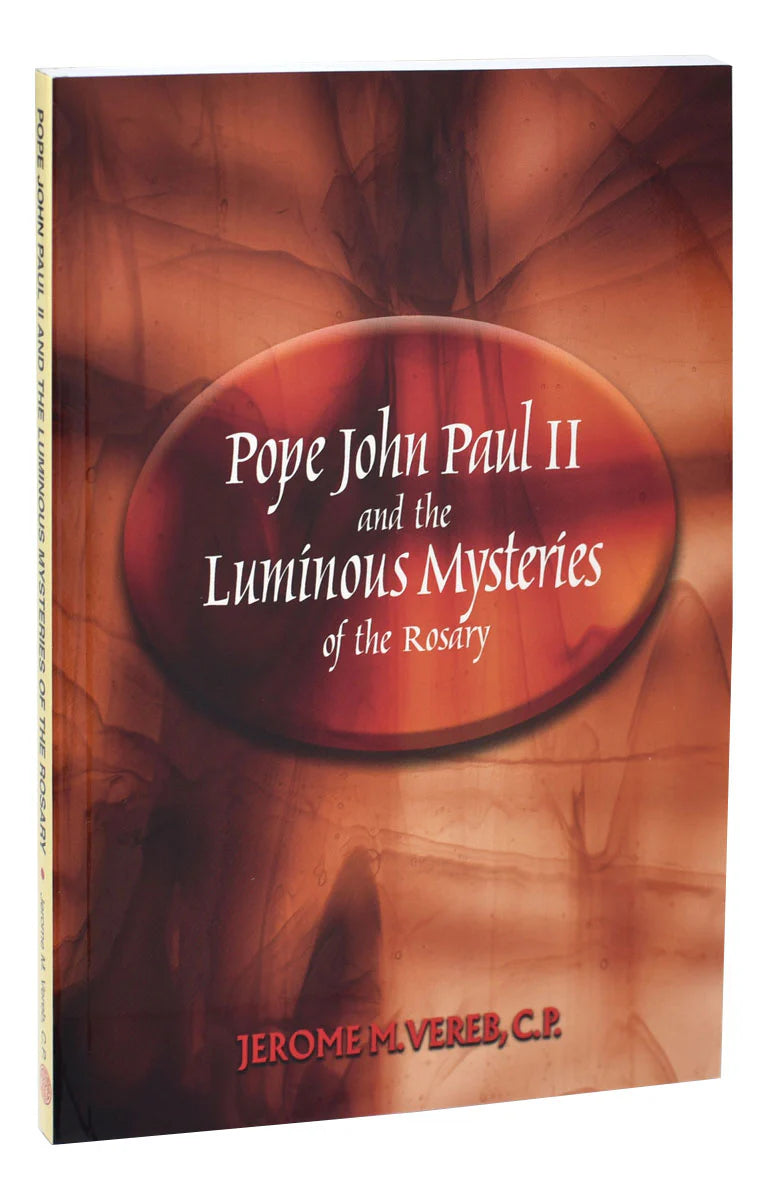 Pope John Paul II and the Luminous Mysteries of the Rosary