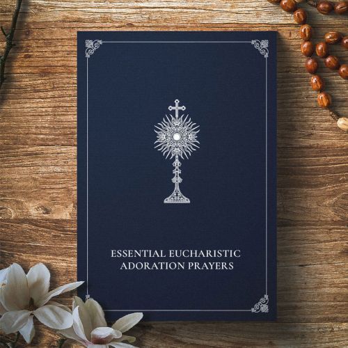 Essential Eucharistic Adoration Prayers