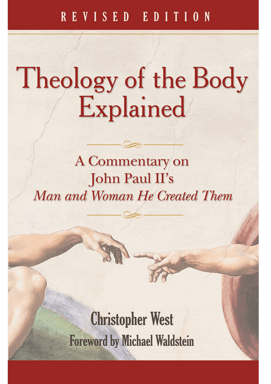 Theology of the Body Explained: A Commentary on John Paul II's "Man and Woman He Created Them"