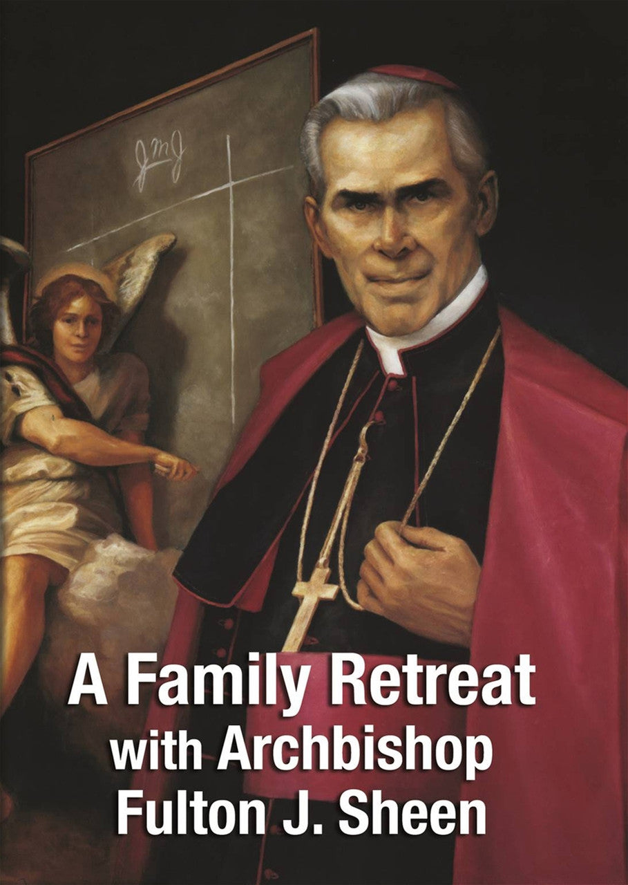A Family Retreat with Archbishop Fulton J. Sheen