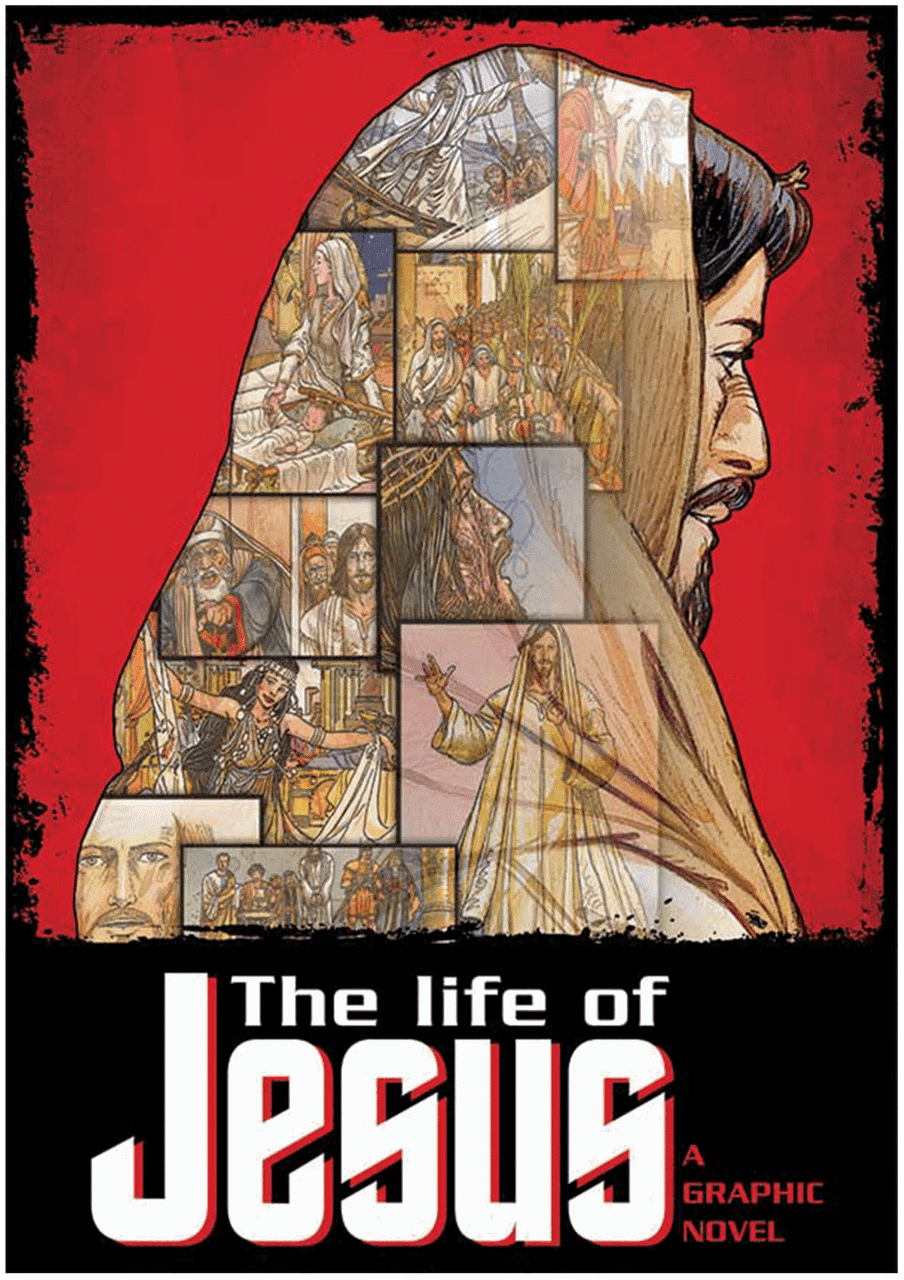 The Life of Jesus: A Graphic Novel