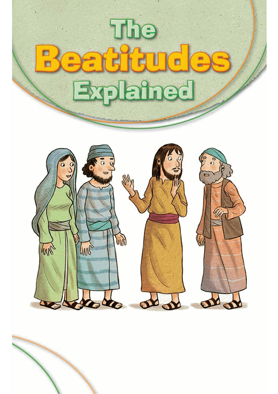 The Beatitudes Explained