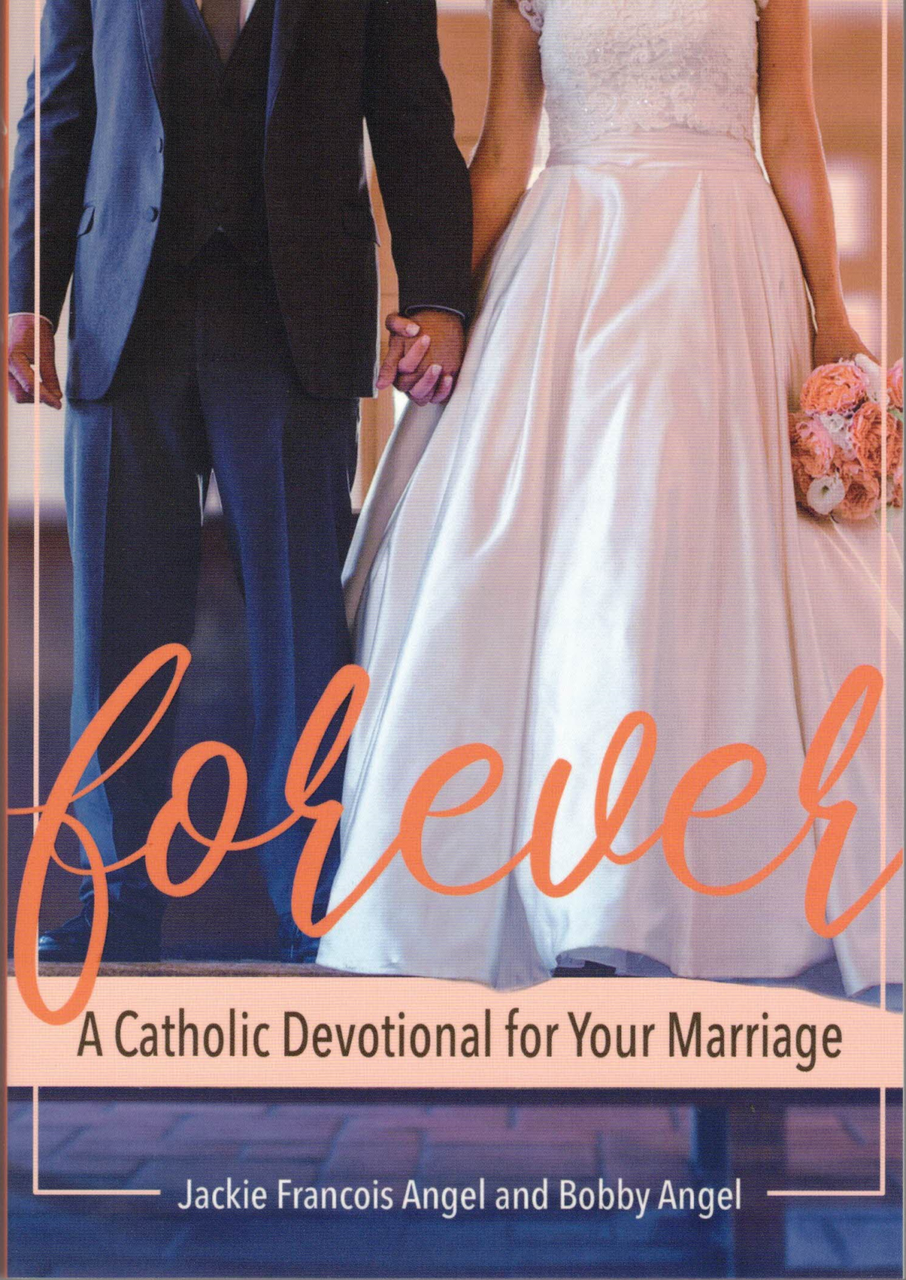 Forever: A Catholic Devotional for Your Marriage