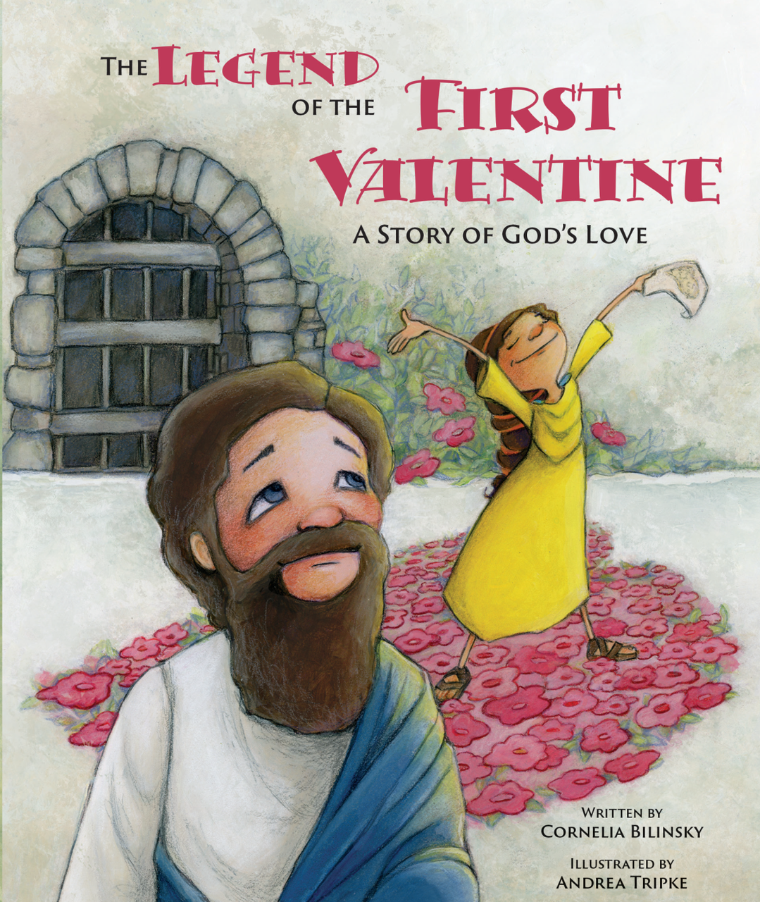 Legend of the First Valentine: A Story of God's Love