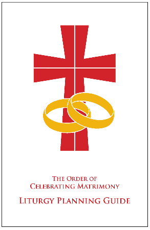 The Order of Celebrating Matrimony - Liturgy Planning Guide