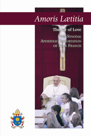 Amoris Laetitia (The Joy of Love) - Post-Synodal Apostolic Exhortation on Love in the Family