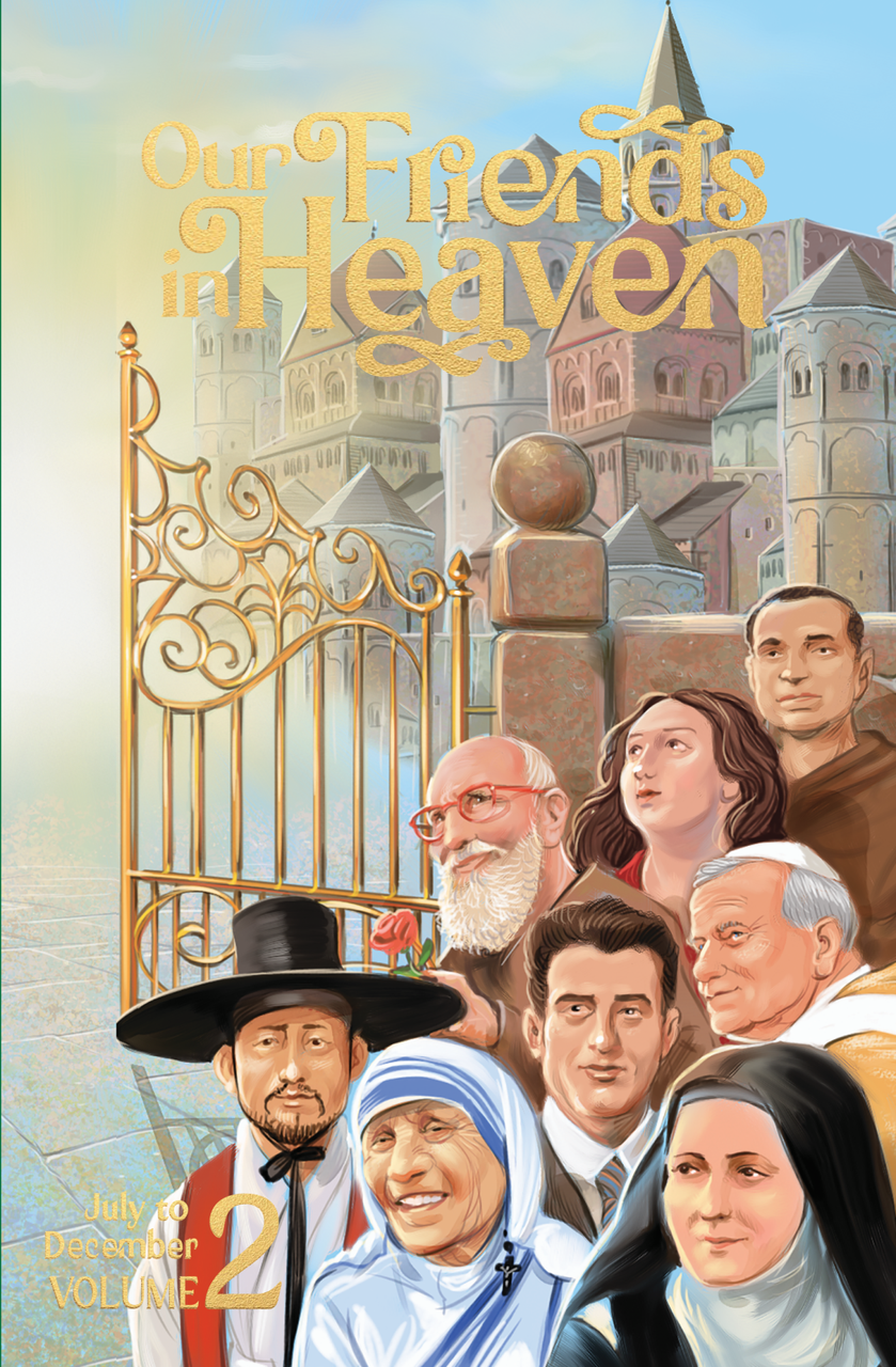 Our Friends in Heaven: Saints for Every Day V2 (July-December)