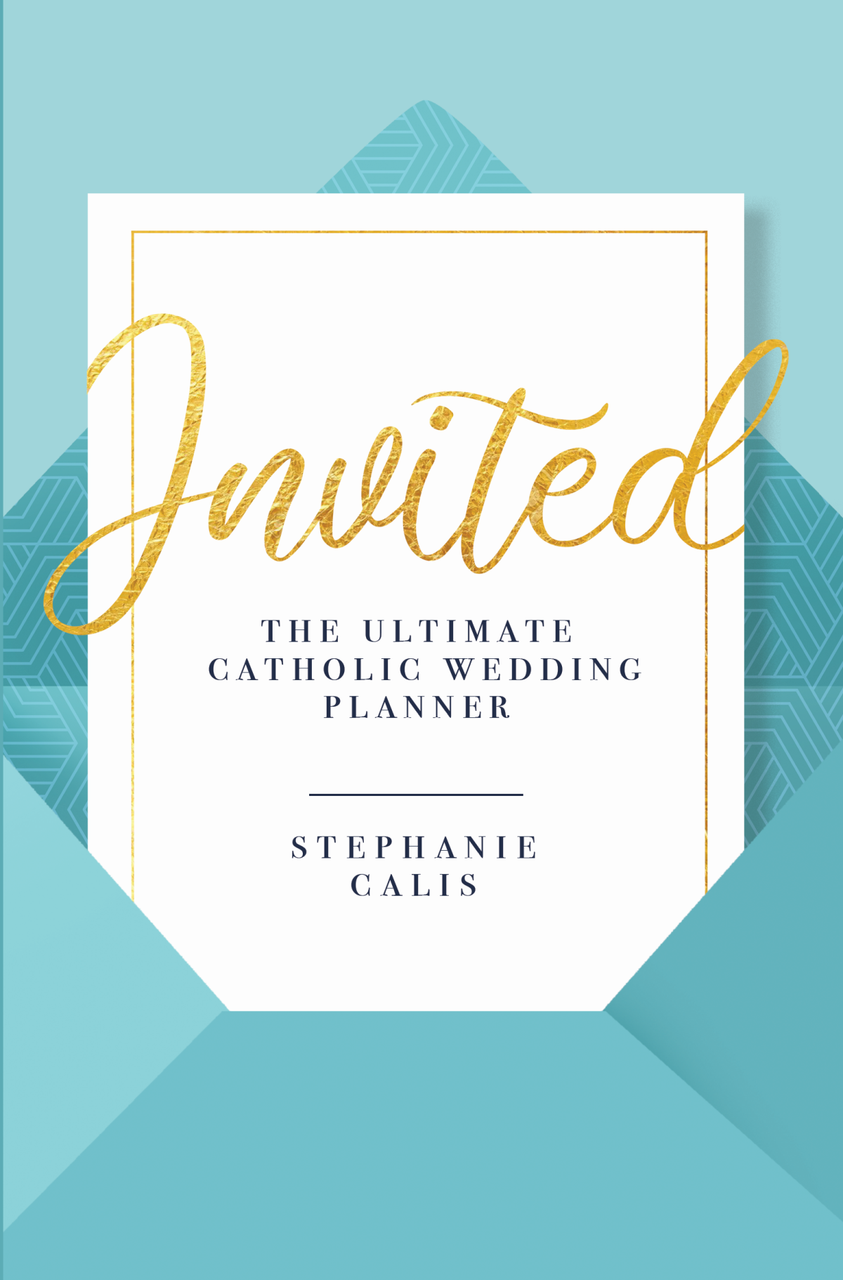 Invited: The Ultimate Catholic Wedding Planner (2nd edition)