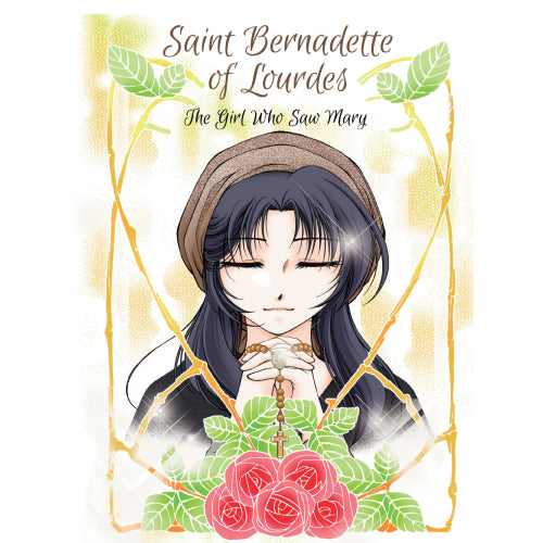 Saint Bernadette of Lourdes: The Girl Who Saw Mary (Graphic Novel)