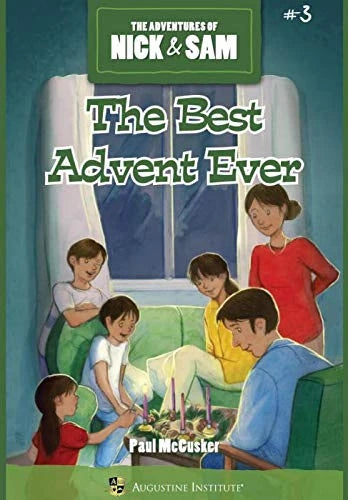 The Adventures of Nick & Sam, Book 3: The Best Advent Ever