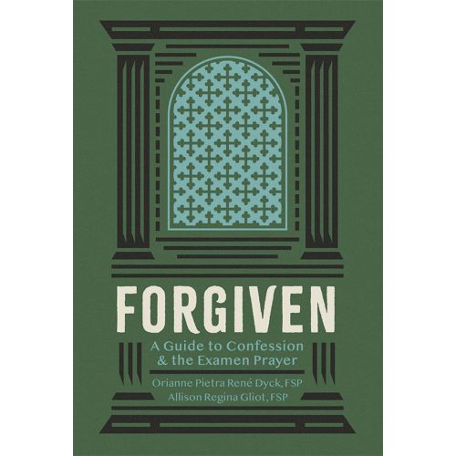 Forgiven: A Guide To Confession & the Examen Prayer