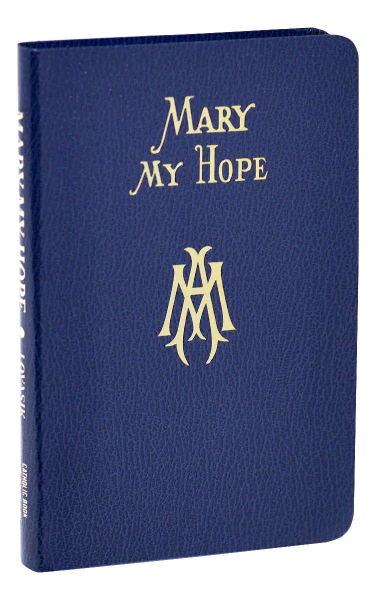Mary, My Hope (Vinyl Binding)