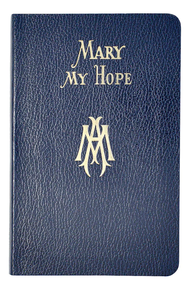 Mary, My Hope (Vinyl Binding)