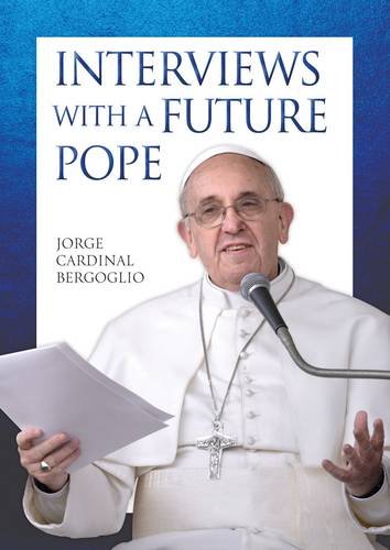 Interviews with a Future Pope