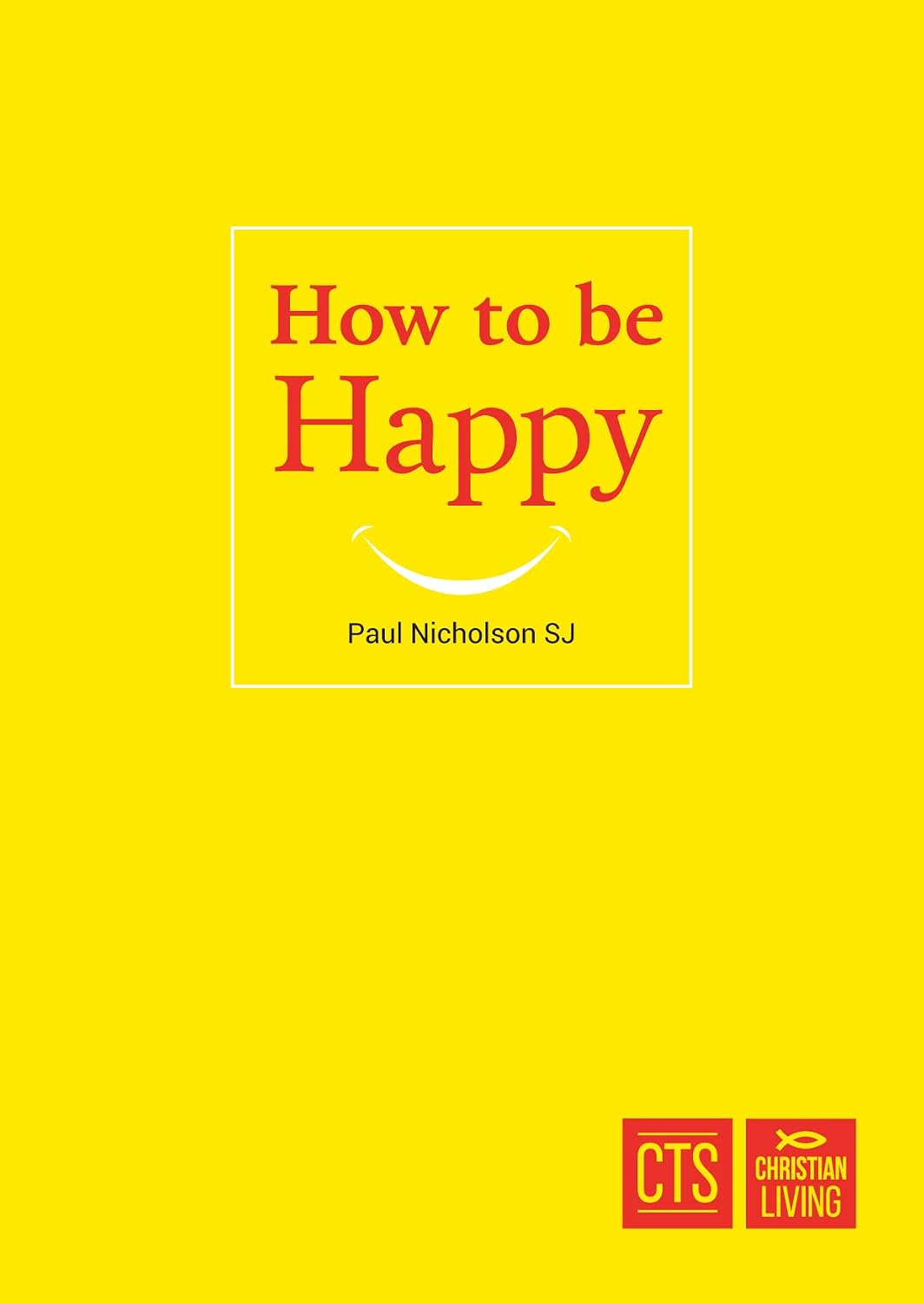 How to Be Happy