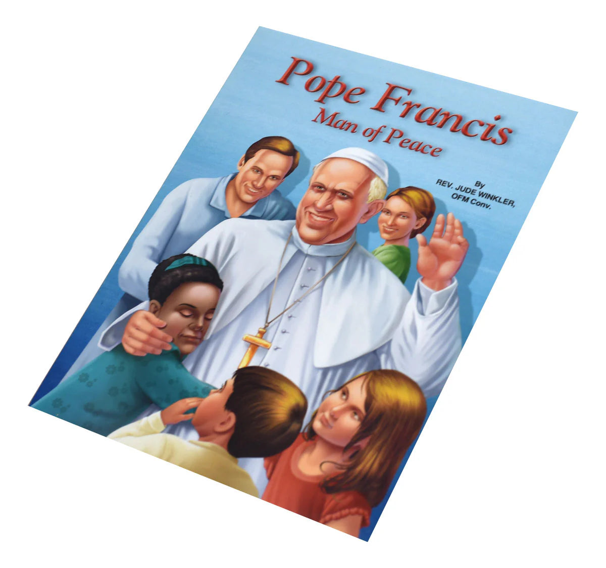 Pope Francis: Man of Peace