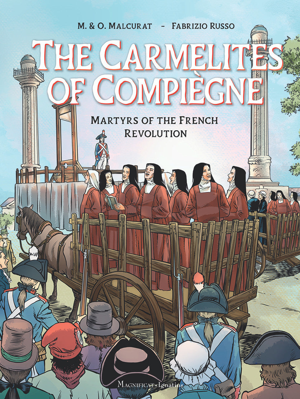 The Carmelites of Compiègne: Martyrs of the French Revolution