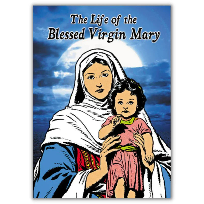 The Life of the Blessed Virgin Mary