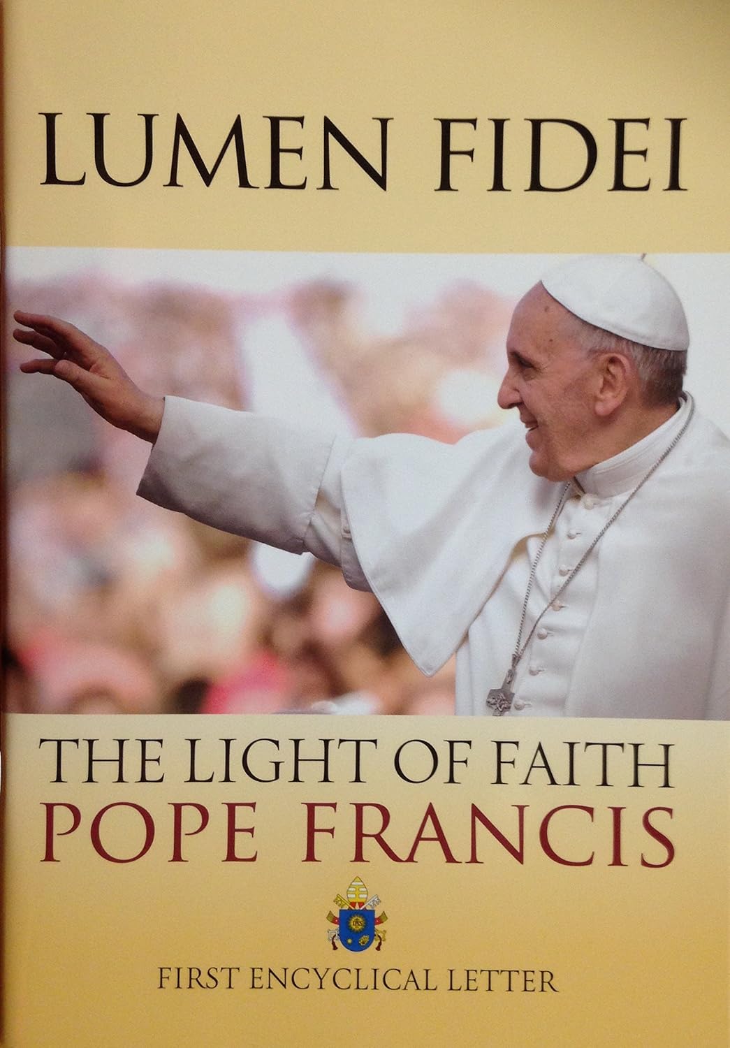 Lumen Fidei: The Light of Faith
