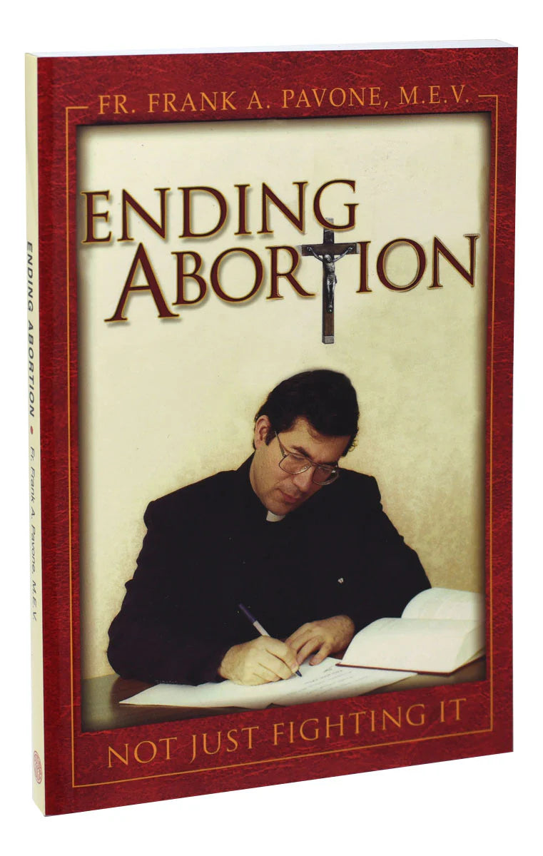 Ending Abortion: Not Just Fighting It