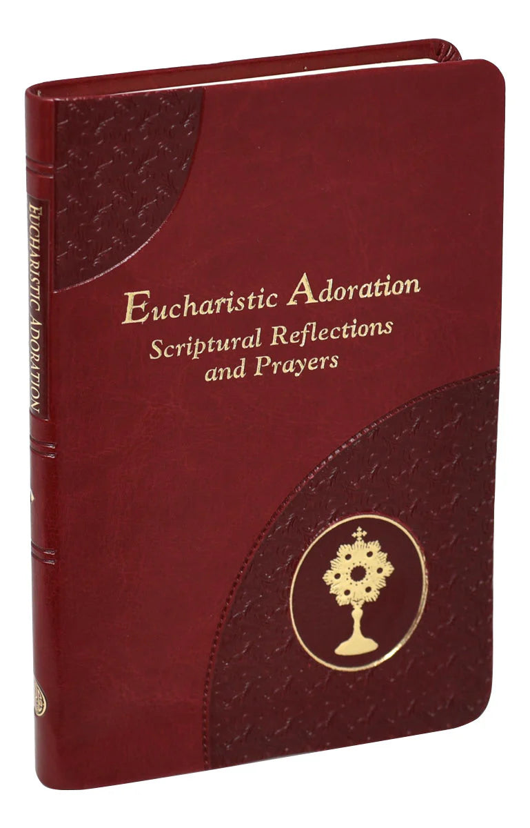 Eucharistic Adoration: Scriptural Reflections and Prayers