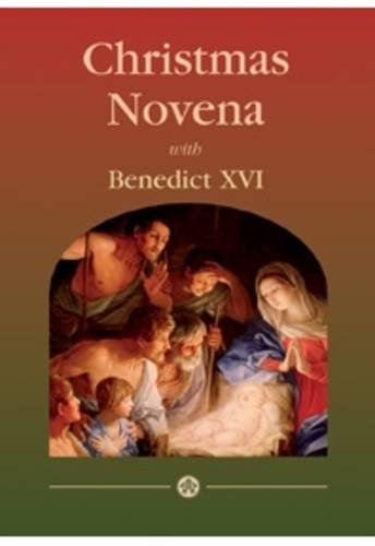 Christmas Novena with Benedict XVI: Prepare for Christmas with the Pope