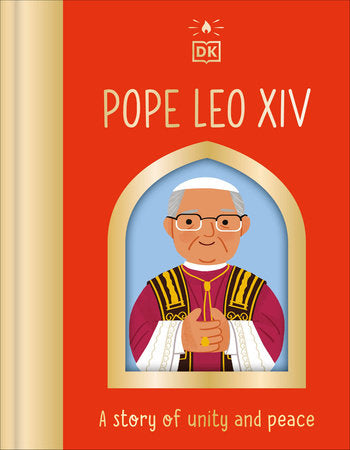 Pope Leo XIV: A Story of Unity and Peace (Board Book)