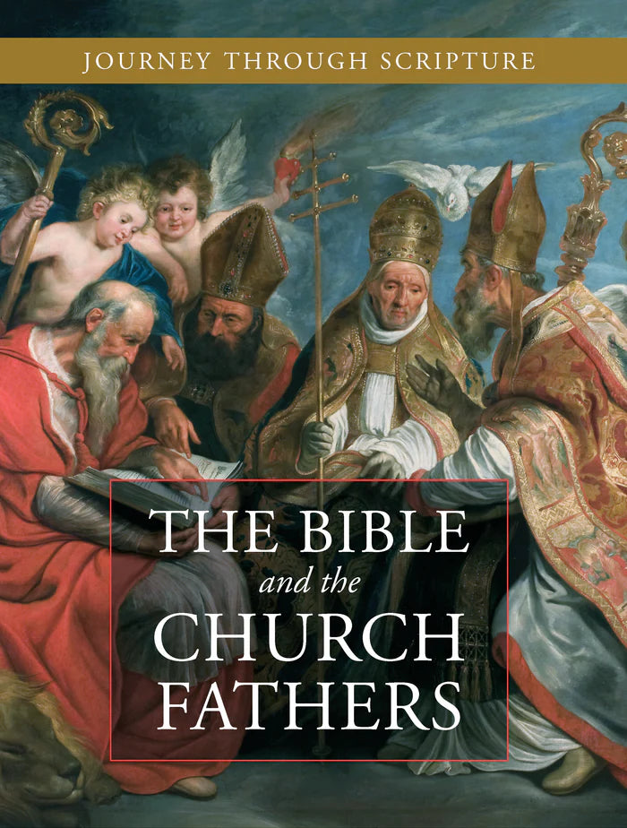 The Bible and the Church Fathers Participant Guide