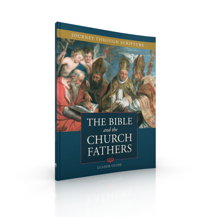 The Bible and the Church Fathers Leader Guide