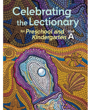 Celebrating the Lectionary for Preschool and Kindergarten, Year A