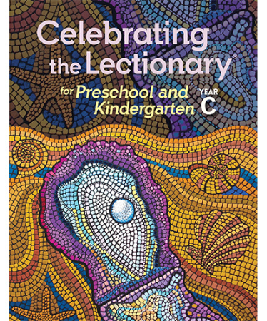 Celebrating the Lectionary for Preschool and Kindergarten, Year C