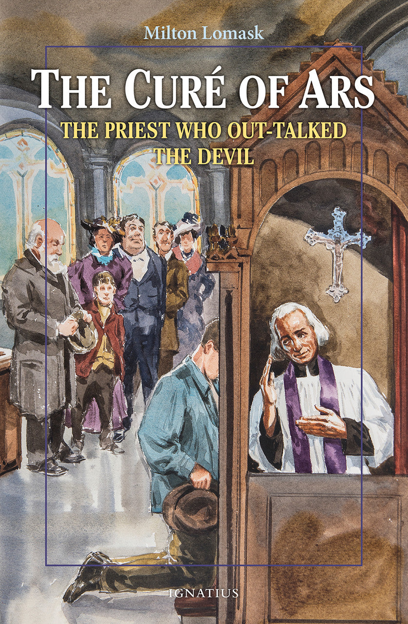 The Curé of Ars: The Priest Who Out-Talked the Devil