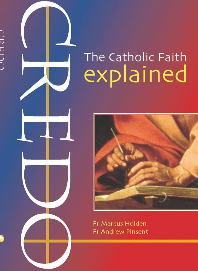 Credo: The Catholic Faith Explained (Evangelium Series)
