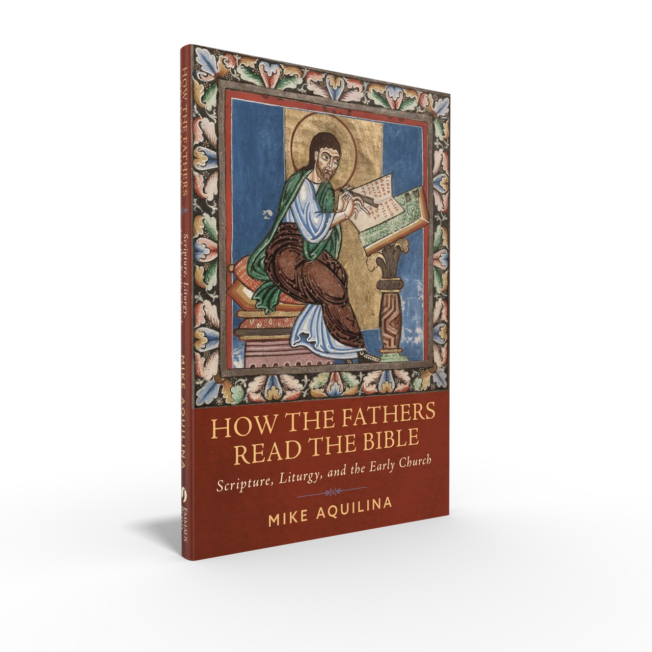 How the Fathers Read the Bible: Scripture, Liturgy, and the Early Church