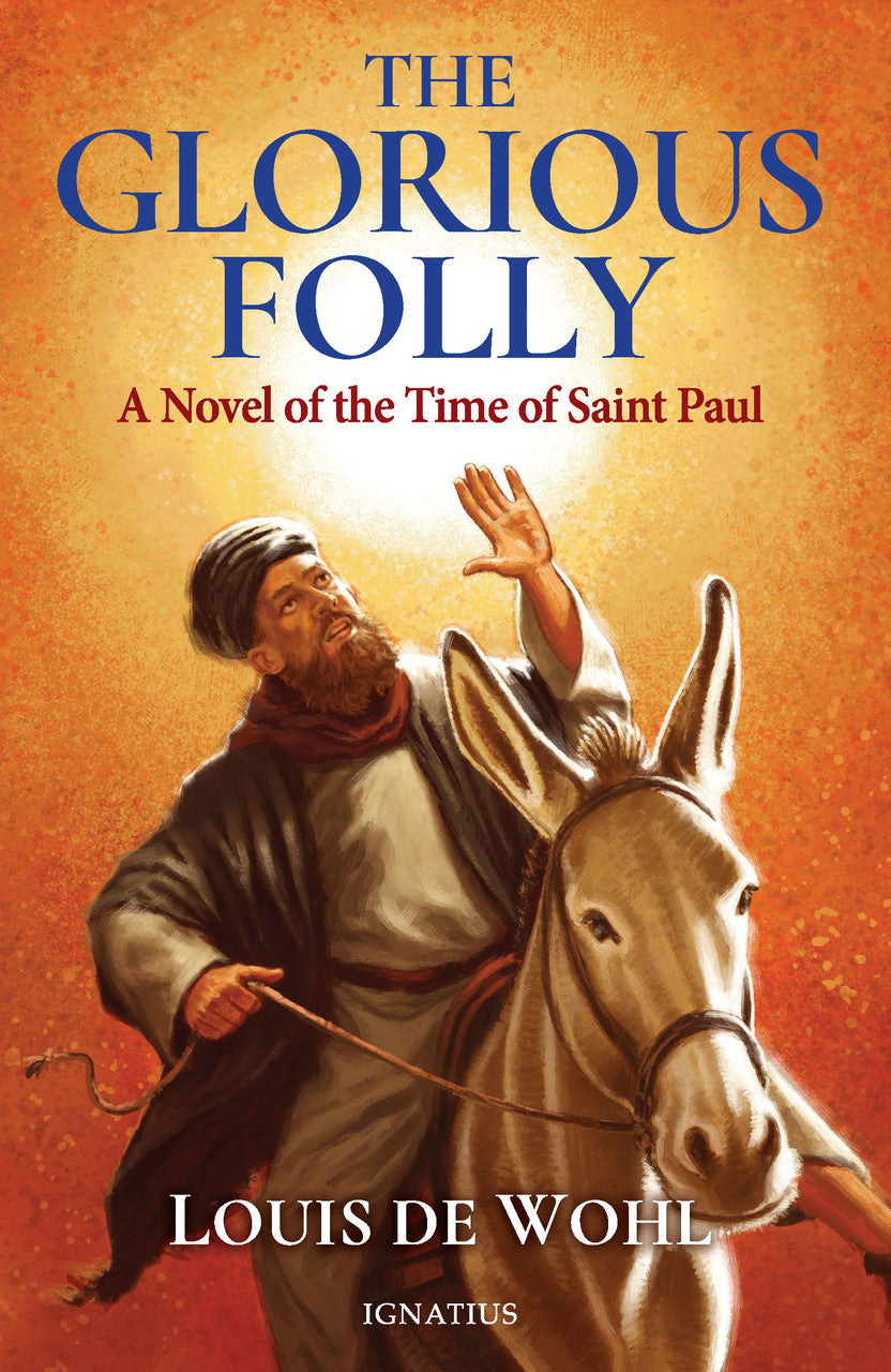 The Glorious Folly: A Novel of the Time of Saint Paul