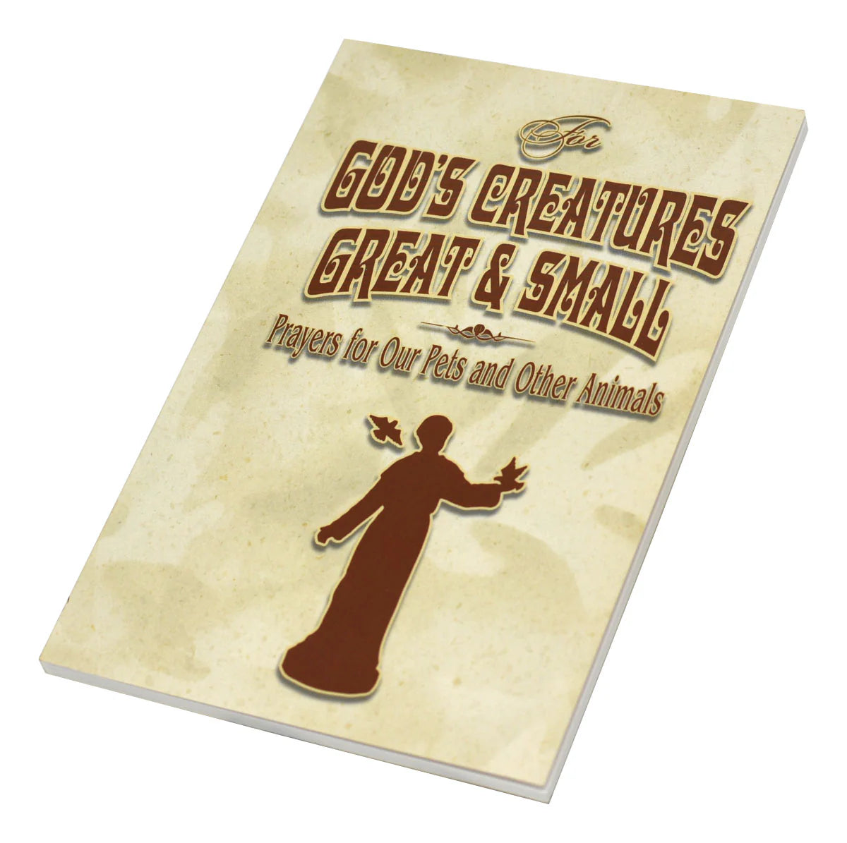 For God's Creatures Great and Small: Prayers for Our Pets and Other Animals