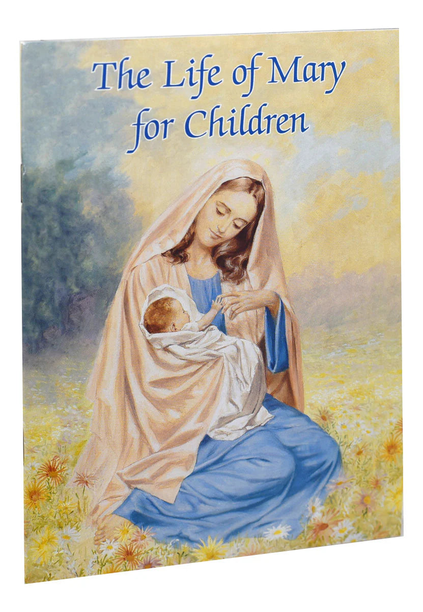 The Life of Mary for Children (Catholic Classics)