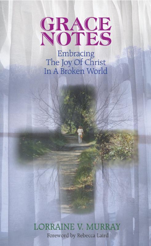 Grace Notes - Embracing the Joy of Christ in a Broken World