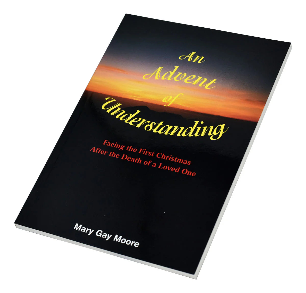 Advent of Understanding: Facing the First Christmas After the Death of a Loved One