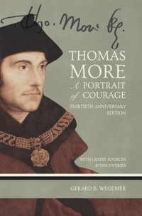 Thomas More: A Portrait of Courage, 30th Anniversary Edition