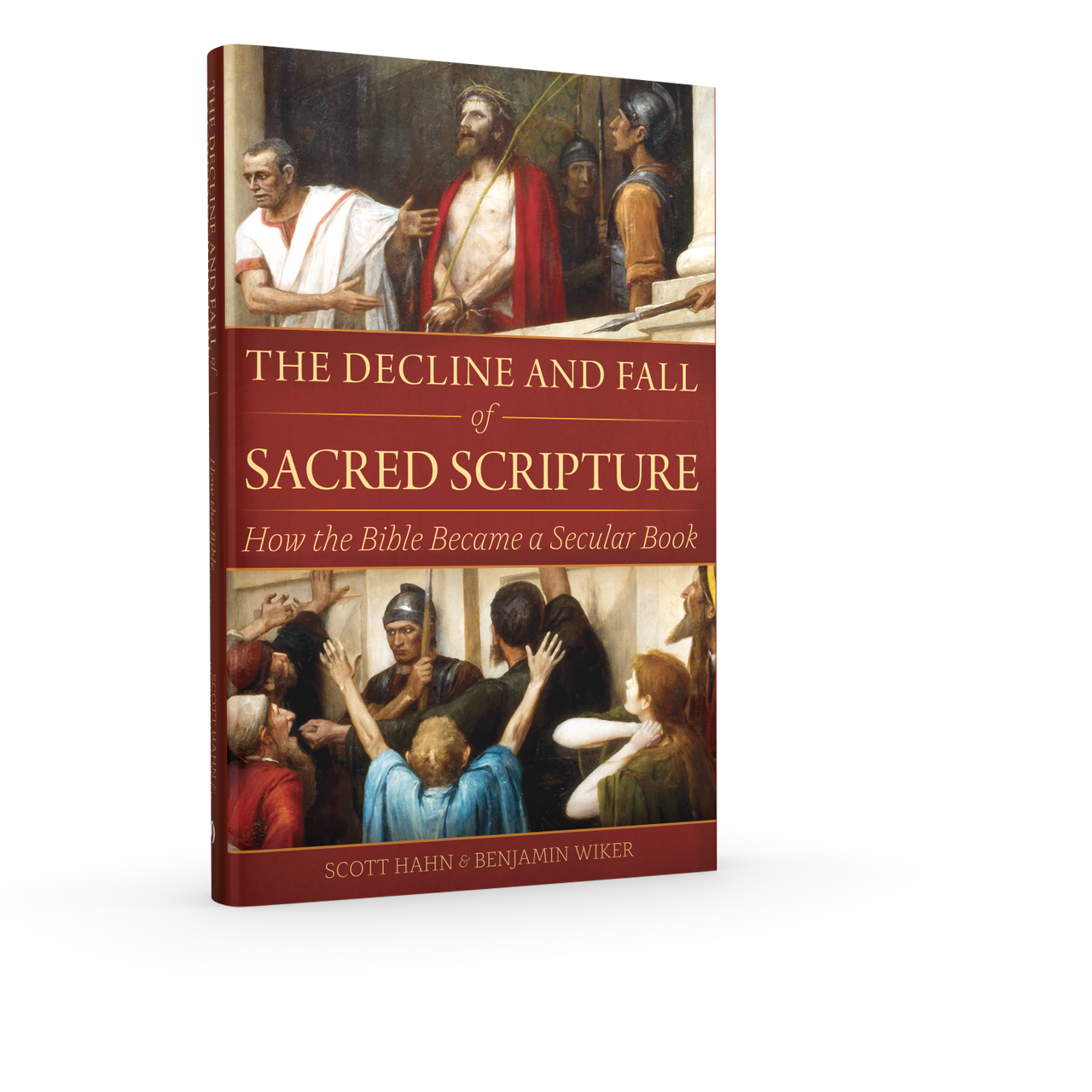 The Decline and Fall of Sacred Scripture: How the Bible Became a Secular Book
