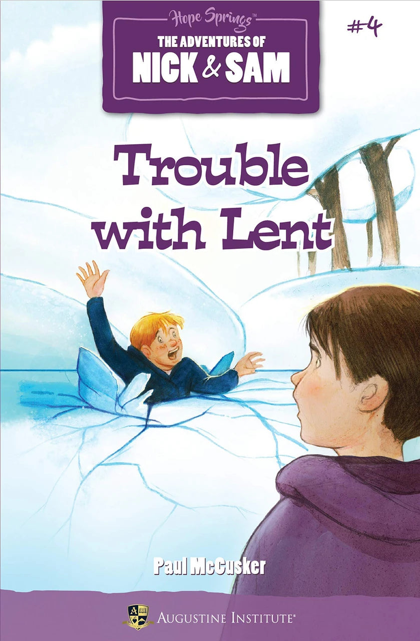 The Adventures of Nick & Sam, Book 4: Trouble with Lent