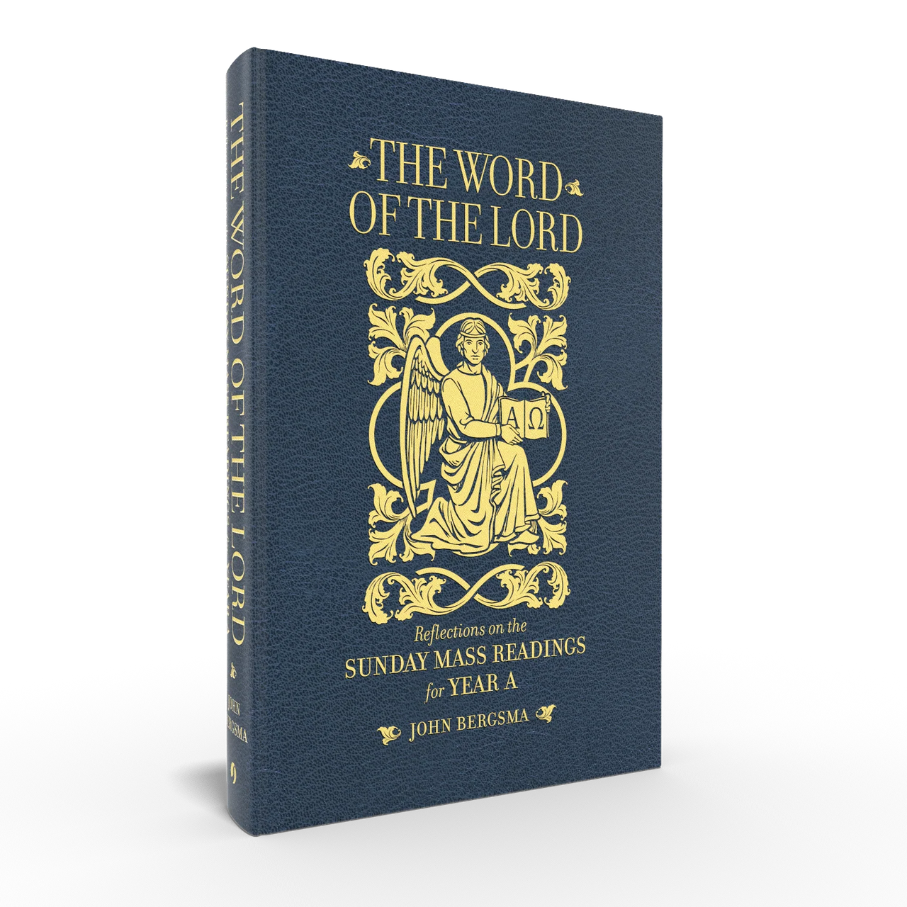 The Word of the Lord: Reflections on the Sunday Mass Readings for Year A