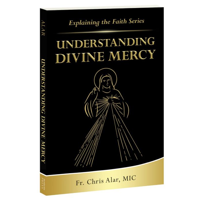Explaining the Faith Series: Understanding Divine Mercy