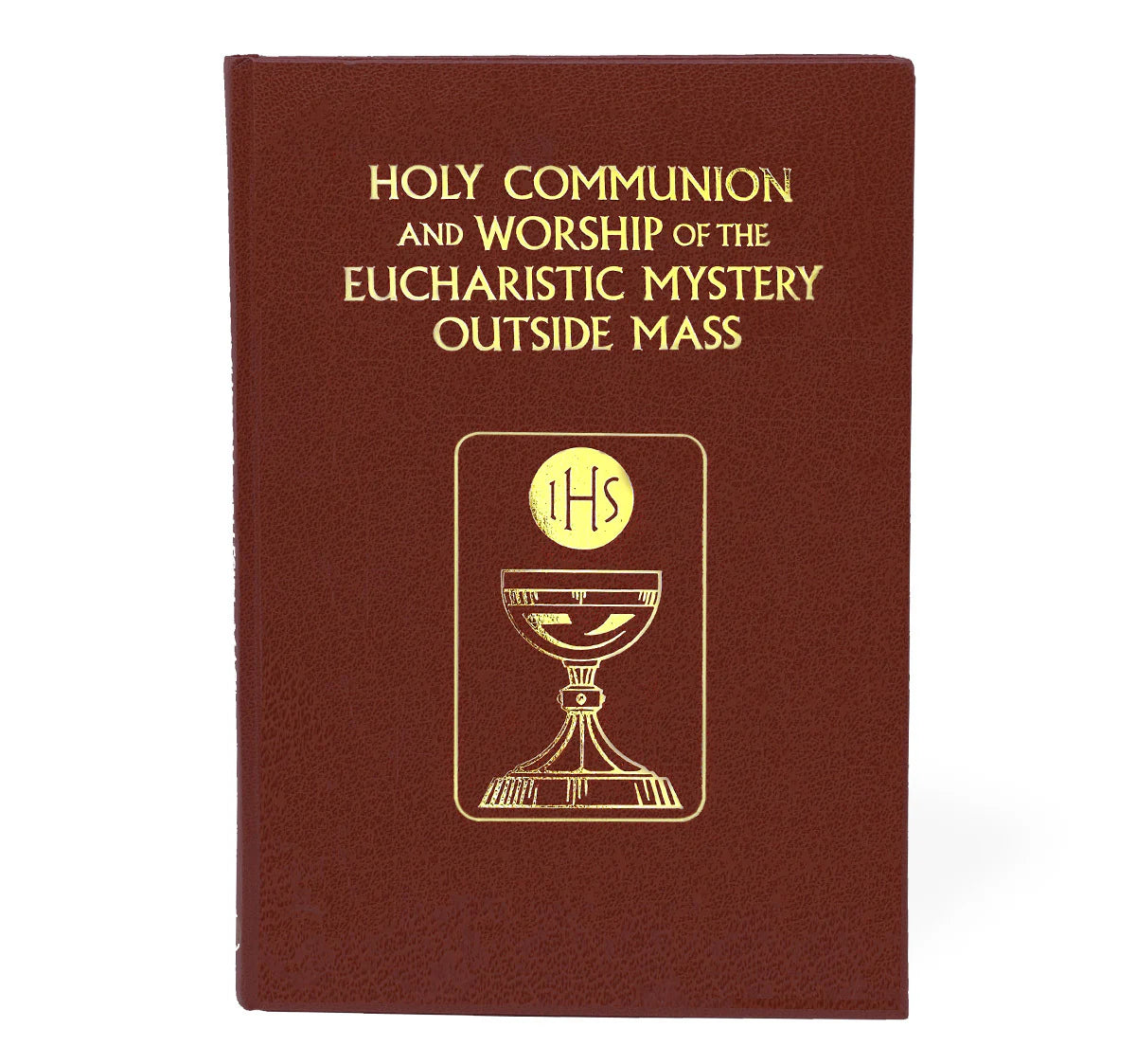 Holy Communion and the Worship of the Eucharistic Mystery outside Mass