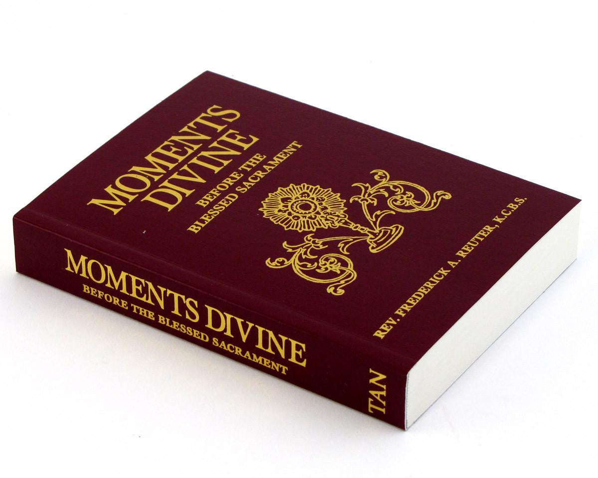 Moments Divine: Before the Blessed Sacrament