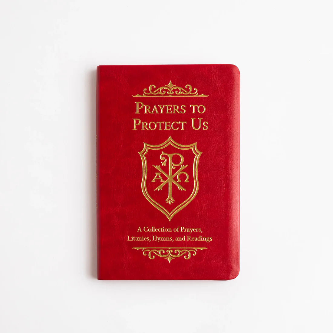 Prayers to Protect Us: A Collection of Prayers, Litanies, Hymns, and Readings